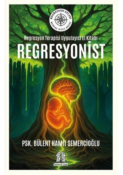 Regresyon Terapisi Uygulayıcı El Kitabı Regresyonist / Psk. Bü...