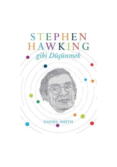 Stephen Hawking Gibi Düşünmek - Daniel Smith İlk Baskı 2017