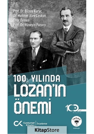 100.Yılında Lozan'ın Önemi - Bilsay Kuruç - Cumhuriyet Kitapları