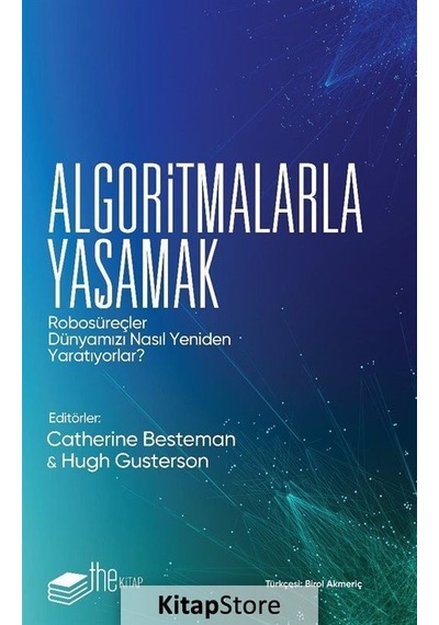 Algoritmalarla Yaşamak / Catherine Besteman