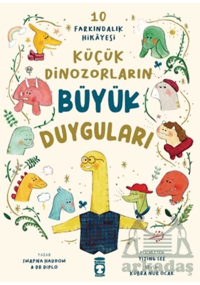 Küçük Dinozorların Büyük Duyguları 10 Farkındalık Hikayesi