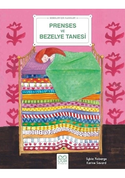 Prenses ve Bezelye Tanesi - Bebekler İçin Klasikler - Sylvie Roberge - 1001 Çiçek