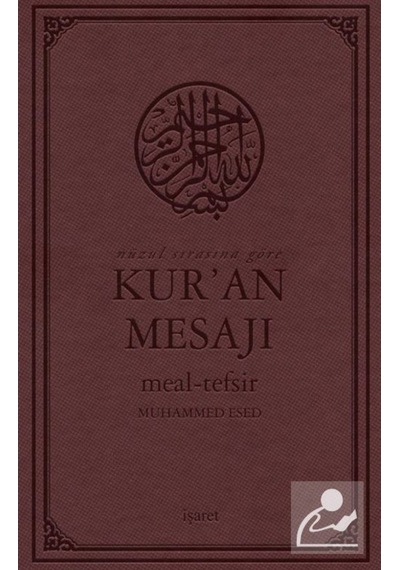 Kur'an Mesaji Meal-Tefsir Orta Boy Mushaflı-Arapça Metinli - Muhammed Esed - İşaret Yayınları