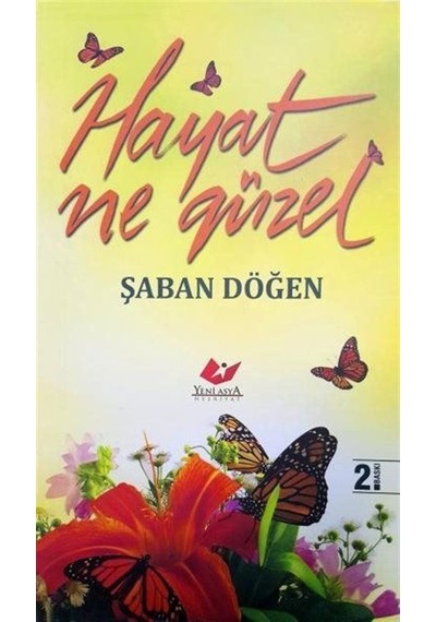 Hayat ne Güzel / Şaban Döğen