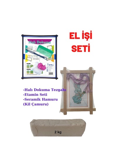 3lü Elişi Etkinlik Faaliyet Seti, Halı Dokuma Tezgahı, Etamin Kaneviçe, Seramik Hamuru Kil Çamuru