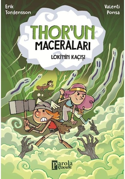 Loki'nin Kaçışı - Thor'un Maceraları - Erik Tordensson - Parola Çocuk