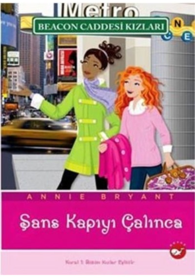 Beacon Caddesi Kızları 9 - Şans Kapıyı Çalınca - Annie Bryant - Beyaz Balina Yayınları
