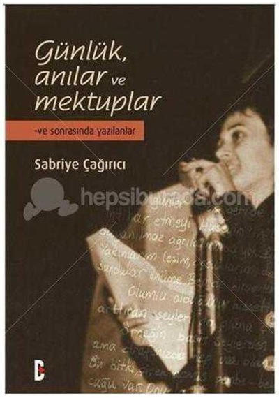 Günlük, Anılar Ve Mektuplar Ve Sonrasında Yazılanlar