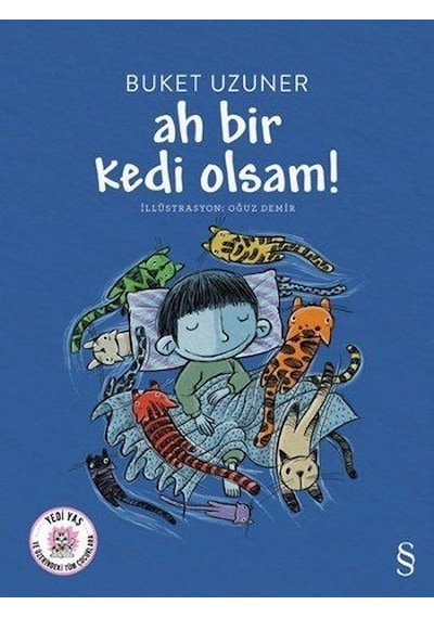 Ah Bir Kedi  Olsam!
