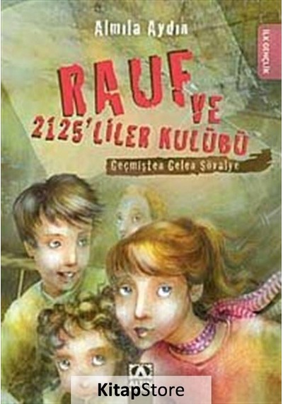Kitapstore Geçmişten Gelen Şövalye / Rauf Ve 2125'Liler Kulübü / Almila A .