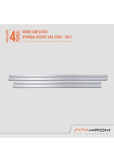 intakrom Hyundai Accent Era Krom Cam Çıtası 4 Parça 2005 - 2011