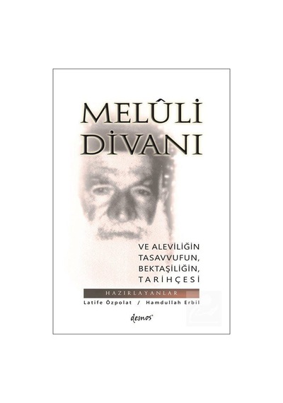 Meluli Divanı Ve Aleviliğin. Tasavvufun. Bektaşiliğin Tarihçes...
