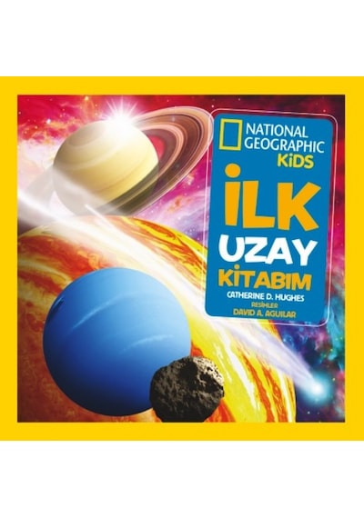 National Geographic Little Kids  - İlk Uzay Kitabım  - D. Hughes  - Beta Kids