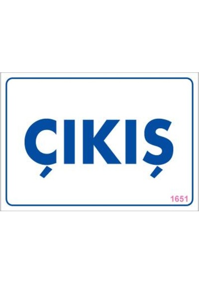 Çıkş Uyarı Levhası 17,5X25 Kod:1651