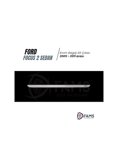 Ford Focus 2 Sedan Krom Bagaj Alt Çıtası 2005-2011 Arası P.Çelik