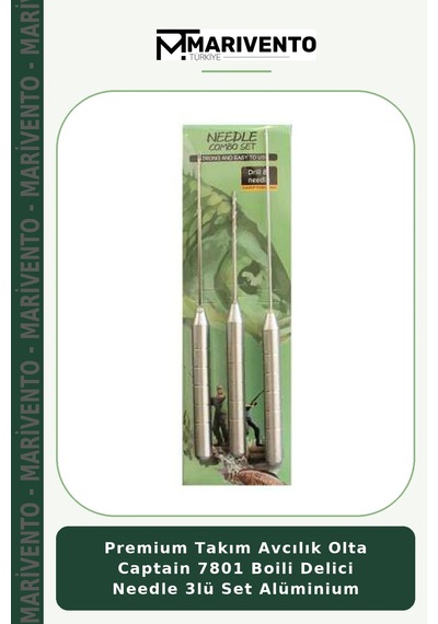Premium Takım Avcılık Olta Captain 7801 Boili Delici Needle 3lü Set Alüminium standart