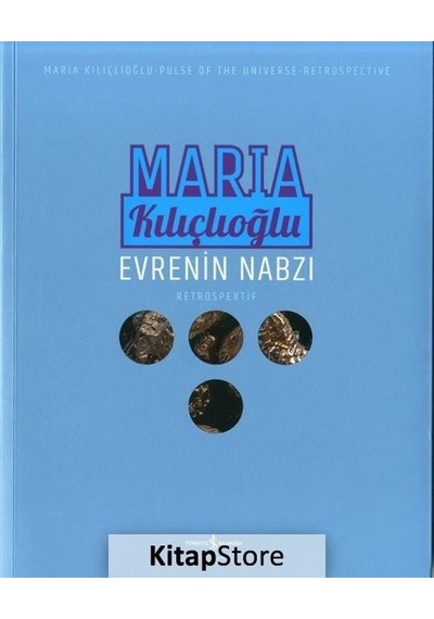 Evrenin Nabzı-Retrospektif - Maria Kılıçlıoğlu - İş Bankası Kültür Yayınları