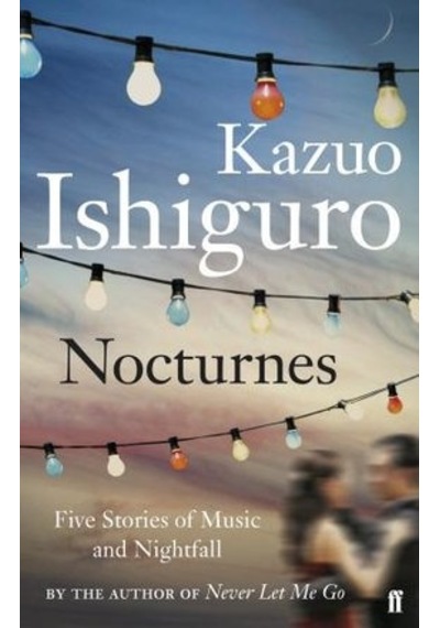 Nocturnes - Kazuo Ishiguro