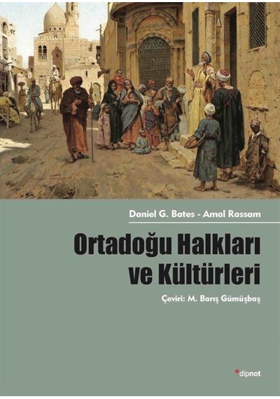 Ortadoğu Halkları Ve Kültürleri / Daniel G. Bates 9786052318188