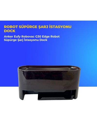 Anker Eufy Robovac G30 Edge Robot Süpürge Şarj İstasyonu Dock