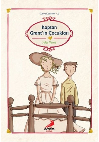 Dünya Çocuk Klasikleri-Kaptan Grant - Jules Verne - Erdem Çocuk
