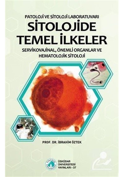 Sitolojide Temel İlkeler - İbrahim Öztek - Üsküdar Üniversitesi Yayınları