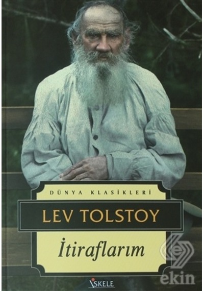 İtiraflarım - Lev Nikolayeviç Tolstoy - İskele Yayıncılık