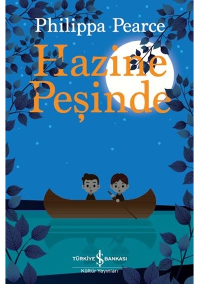 Hazine Peşinde - Philippa Pearce - İş Bankası Kültür Yayınları