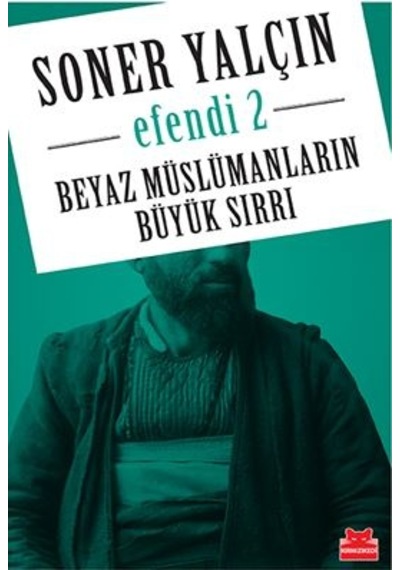 Efendi 2; Beyaz Müslümanların Büyük Sırrı