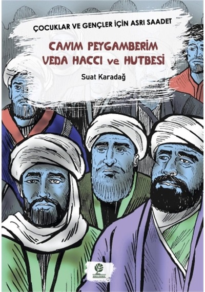 Canım Peygamberim Veda Haccı Ve Hutbesi