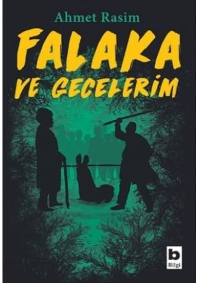 Falaka ve Gecelerim - Ahmet Rasim - Bilgi Yayınevi