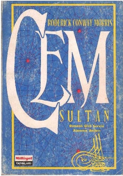Cem Sultan - Osmanlı Gizli Servisi Ajanının Anıları 1.baskı