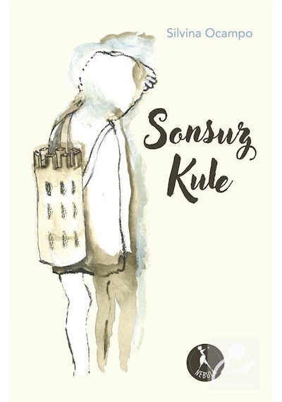 Sonsuz Kule - Silvina Ocampo - Nebula Kitap