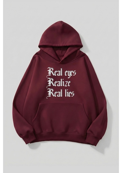Uyguntarz Unisex Yumuşak Dokulu Real Eyes Realize Real Lies Baskılı Tasarım Oversize 3 İplik Hoodie Sweatshirt Bordo