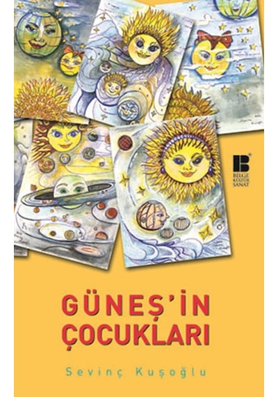 Güneş'in Çocukları - Sevinç Kuşoğlu - Bilge Kültür Sanat