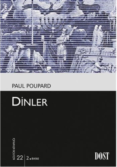 Dinler - Paul Poupard - Dost Kitabevi