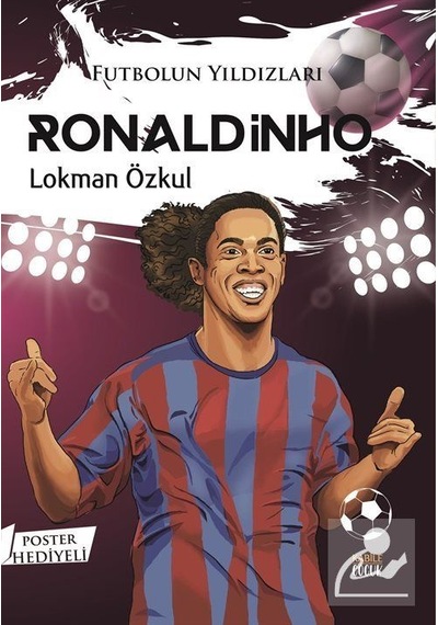 Futbolun Yıldızları Ronaldinho / Lokman Özkul