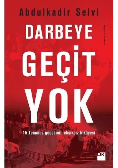 Darbeye Geçit Yok 15 Temmuz Gecesi Eksiksiz