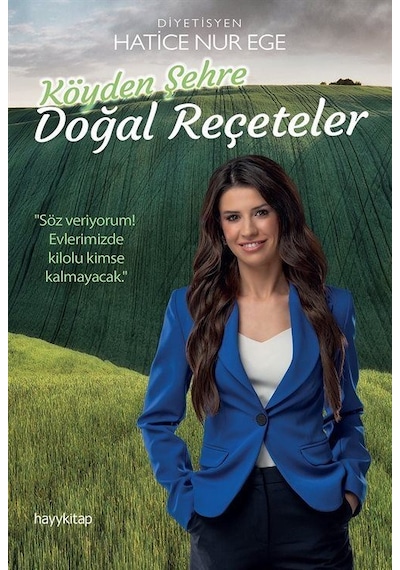 Köyden Şehre Doğal Reçeteler / Dr. Hatice Nur Ege