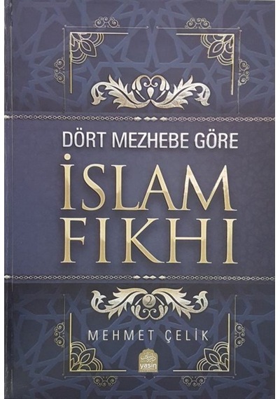 Dört Mezhebe Göre İslam Fıkhı (2 Cilt Takım) / Mehmet Çelik 9786053461319