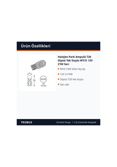 Trobus Halojen Park Ampulü T20 Dipsiz Tek Duylu Wy21 12v 21w Sarı