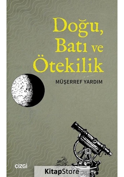 Doğu, Batı ve Ötekilik / Müşerref Yardım