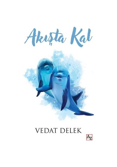 Akışta Kal -  Vedat Delek -  Az Kitap