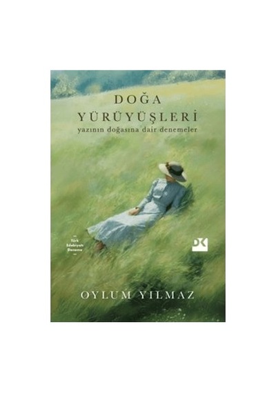 Doğa Yürüyüşleri - Edebiyatın Doğayla İlişkisi Üzerine Denemeler