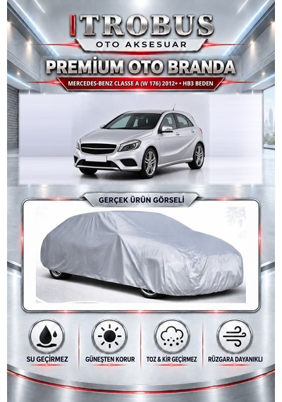 Mercedes Classe A W 176 Benzinli 2012-2025 Uyumlu Premium Araba Brandası Oto Branda Hb3 Beden