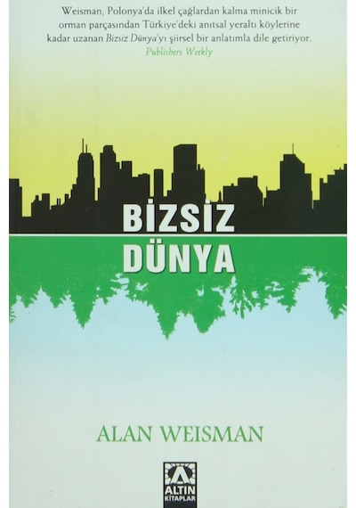 Bizsiz Dünya - Alan Weisman - Altın Kitaplar