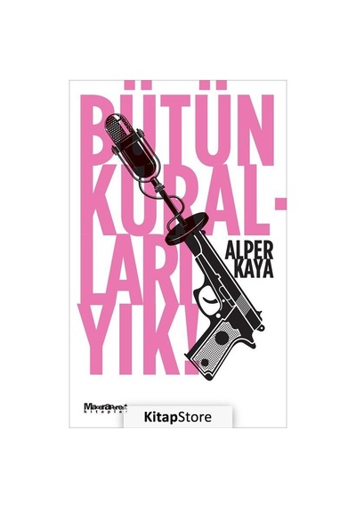 Bütün Kuralları Yık! - Alper Kaya - Oğlak Yayıncılık