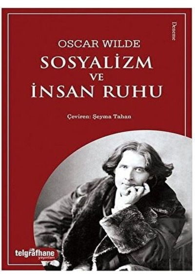 Sosyalizm ve İnsan Ruhu - Oscar Wilde - Telgrafhane Yayınları