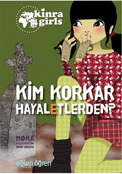 Eğlen Öğren Kinra Kızları - Kim Korkar Hayaletlerden? - Moka - Dstil Tasarım