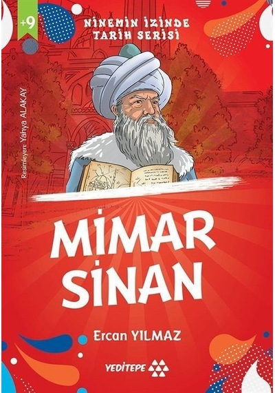 Mimar Sinan - Ninemin İzinde Tarih Serisi +9 Yaş - Ercan Yılmaz - Yeditepe Yayınevi